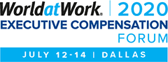 WorldatWork 2020 Executive Compnesation Forum - July 12-14 | Dallas